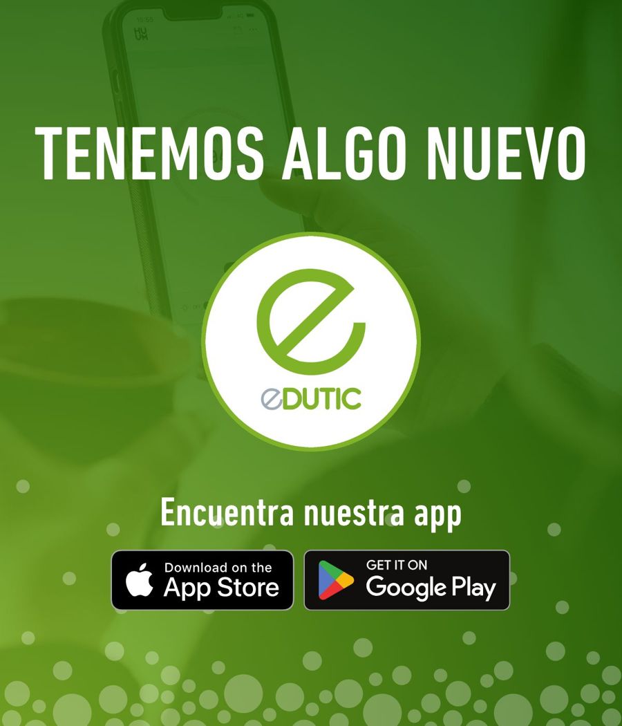 App EDUTIC disponible en App Store y Google Play