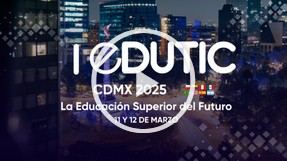 Video I EDUTIC CDMX 2025